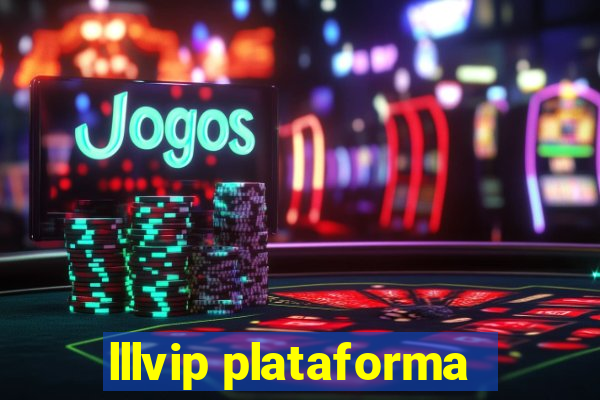 lllvip plataforma